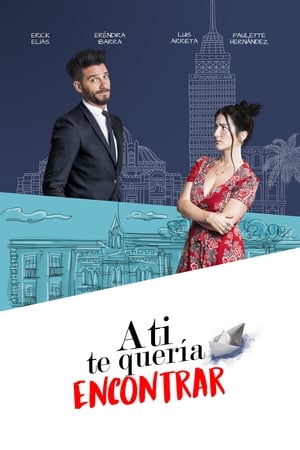 
A ti te queria encontrar (2016)