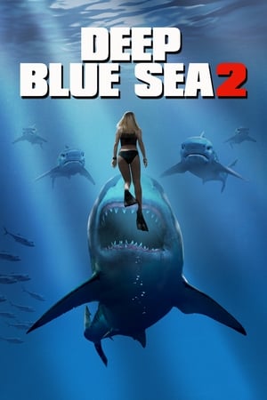 Deep Blue Sea 2 (2018) 
Deep Blue Sea 2 (2018)