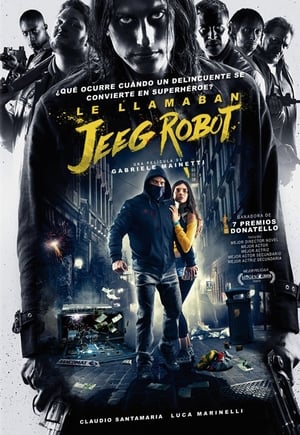 
Lo chiamavano Jeeg Robot (2015)